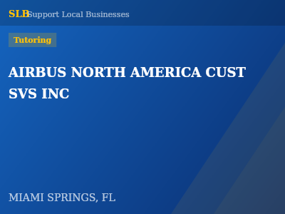 AIRBUS NORTH AMERICA CUST SVS INC — Tutoring in MIAMI SPRINGS, FL
