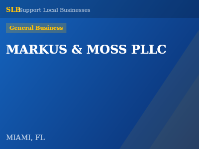 MARKUS & MOSS PLLC — General Business in MIAMI, FL