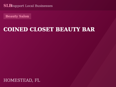 COINED CLOSET BEAUTY BAR — Beauty Salon in HOMESTEAD, FL