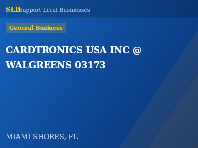 CARDTRONICS USA INC @ WALGREENS 03173 — General Business in MIAMI SHORES, FL
