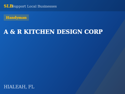 A & R KITCHEN DESIGN CORP — Handyman in HIALEAH, FL