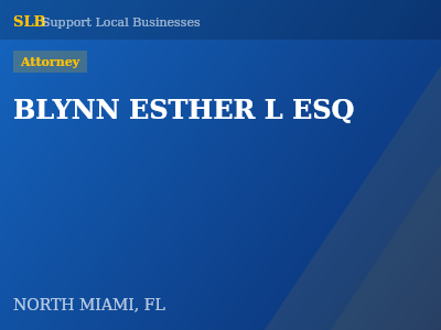 BLYNN ESTHER L ESQ — Attorney in NORTH MIAMI, FL
