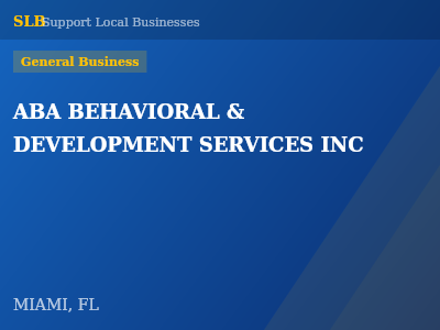 ABA BEHAVIORAL & DEVELOPMENT SERVICES INC — General Business in MIAMI, FL