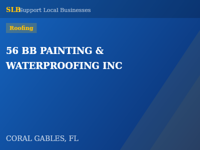 56 BB PAINTING & WATERPROOFING INC — Roofing in CORAL GABLES, FL