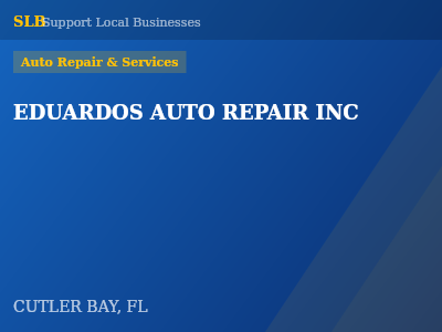 EDUARDOS AUTO REPAIR INC — Auto Repair & Services in CUTLER BAY, FL