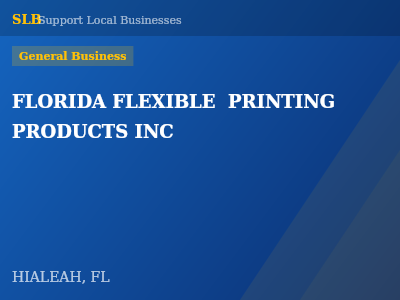 FLORIDA FLEXIBLE  PRINTING PRODUCTS INC — General Business in HIALEAH, FL