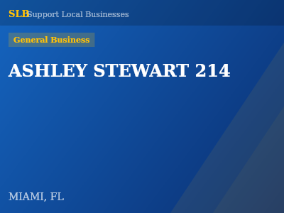 ASHLEY STEWART 214 — General Business in MIAMI, FL