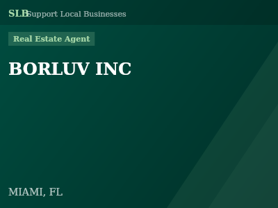 BORLUV INC — Real Estate Agent in MIAMI, FL