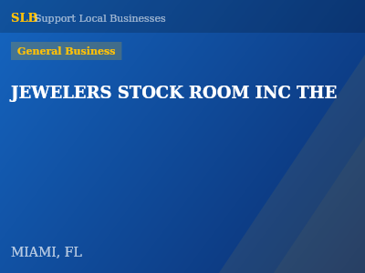 JEWELERS STOCK ROOM INC THE — General Business in MIAMI, FL