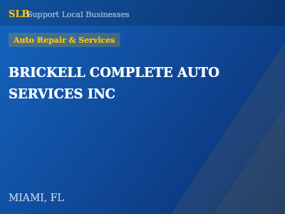 BRICKELL COMPLETE AUTO SERVICES INC — Auto Repair & Services in MIAMI, FL