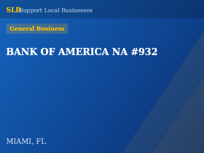 BANK OF AMERICA NA #932 — General Business in MIAMI, FL