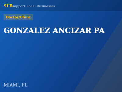 GONZALEZ ANCIZAR PA — Doctor/Clinic in MIAMI, FL