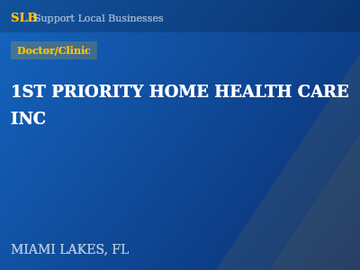 1ST PRIORITY HOME HEALTH CARE INC — Doctor/Clinic in MIAMI LAKES, FL