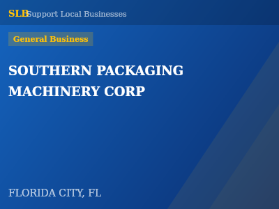 SOUTHERN PACKAGING MACHINERY CORP — General Business in FLORIDA CITY, FL