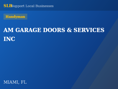 AM GARAGE DOORS & SERVICES INC — Handyman in MIAMI, FL