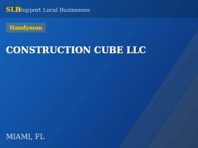 CONSTRUCTION CUBE LLC — Handyman in MIAMI, FL