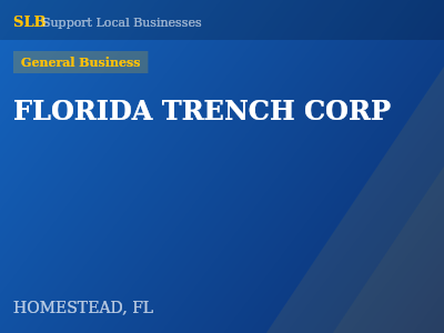 FLORIDA TRENCH CORP — General Business in HOMESTEAD, FL