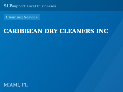 CARIBBEAN DRY CLEANERS INC — Cleaning Service in MIAMI, FL