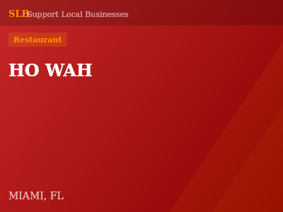 HO WAH — Restaurant in MIAMI, FL