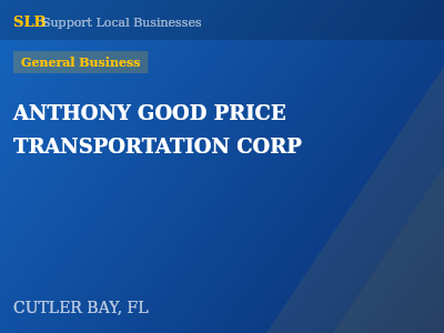 ANTHONY GOOD PRICE TRANSPORTATION CORP — General Business in CUTLER BAY, FL