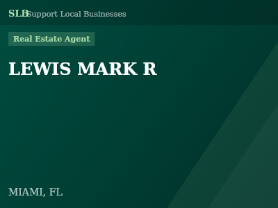 LEWIS MARK R — Real Estate Agent in MIAMI, FL