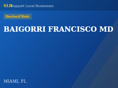 BAIGORRI FRANCISCO MD — Doctor/Clinic in MIAMI, FL