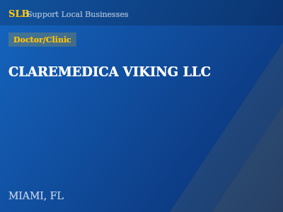 CLAREMEDICA VIKING LLC — Doctor/Clinic in MIAMI, FL