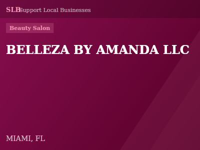 BELLEZA BY AMANDA LLC — Beauty Salon in MIAMI, FL