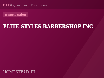 ELITE STYLES BARBERSHOP INC — Beauty Salon in HOMESTEAD, FL