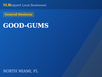 GOOD-GUMS — General Business in NORTH MIAMI, FL