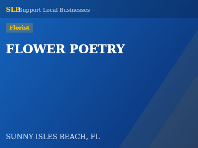 FLOWER POETRY — Florist in SUNNY ISLES BEACH, FL