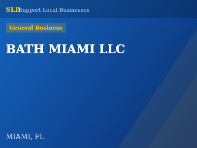 BATH MIAMI LLC — General Business in MIAMI, FL