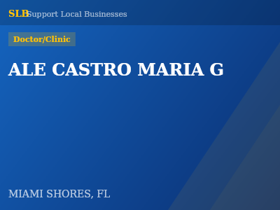 ALE CASTRO MARIA G — Doctor/Clinic in MIAMI SHORES, FL