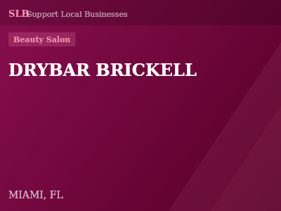 DRYBAR BRICKELL — Beauty Salon in MIAMI, FL