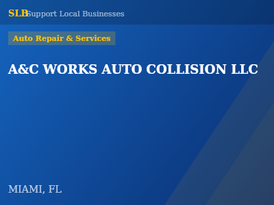 A&C WORKS AUTO COLLISION LLC — Auto Repair & Services in MIAMI, FL