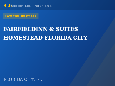 FAIRFIELDINN & SUITES HOMESTEAD FLORIDA CITY — General Business in FLORIDA CITY, FL