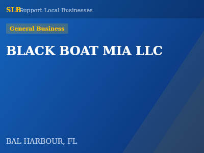 BLACK BOAT MIA LLC — General Business in BAL HARBOUR, FL