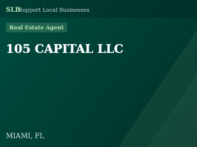 105 CAPITAL LLC — Real Estate Agent in MIAMI, FL