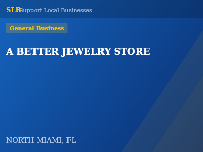 A BETTER JEWELRY STORE — General Business in NORTH MIAMI, FL