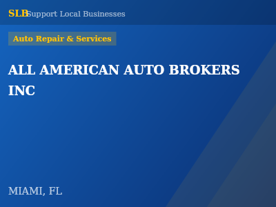 ALL AMERICAN AUTO BROKERS INC — Auto Repair & Services in MIAMI, FL