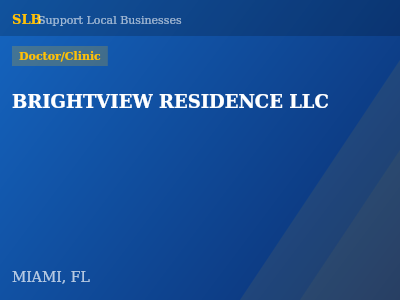 BRIGHTVIEW RESIDENCE LLC — Doctor/Clinic in MIAMI, FL