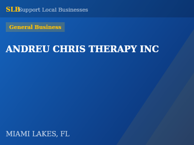 ANDREU CHRIS THERAPY INC — General Business in MIAMI LAKES, FL