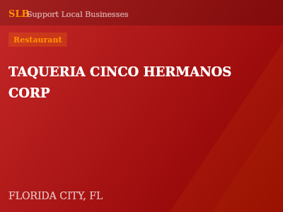 TAQUERIA CINCO HERMANOS CORP — Restaurant in FLORIDA CITY, FL