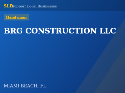 BRG CONSTRUCTION LLC — Handyman in MIAMI BEACH, FL