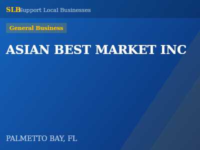 ASIAN BEST MARKET INC — General Business in PALMETTO BAY, FL