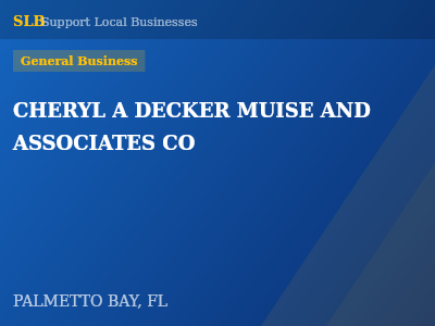 CHERYL A DECKER MUISE AND ASSOCIATES CO — General Business in PALMETTO BAY, FL