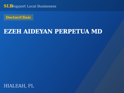EZEH AIDEYAN PERPETUA MD — Doctor/Clinic in HIALEAH, FL
