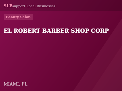 EL ROBERT BARBER SHOP CORP — Beauty Salon in MIAMI, FL