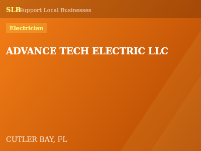 ADVANCE TECH ELECTRIC LLC — Electrician in CUTLER BAY, FL