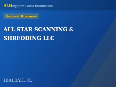 ALL STAR SCANNING & SHREDDING LLC — General Business in HIALEAH, FL